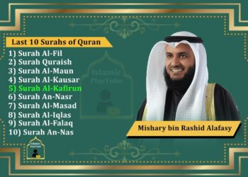 Last 10 Surah’s of QURAN by Mishary Rashid Al-Afasy