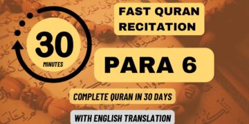 Quran Para 6: Fast recitation (1 Para in 30 minutes)| Daily Quran Tilawat