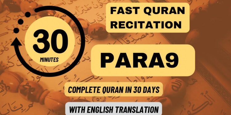 Quran Para 9: Fast recitation (1 Para in 30 minutes)| Daily Quran Tilawat