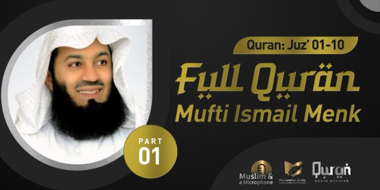 The Complete Holy Quran By Dr. MUFTI ISMAIL MENK | Part 1/3