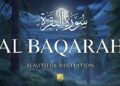 Surah Al-Baqarah (سورة البقره) | Powerful Quran Tilawat for Protection & Blessings | Alaa Aqel