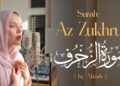 Surah Az-Zukhruf سُورَةُ الزُّخْرُف Tilawat by Alizah